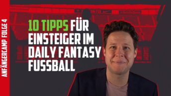 Fantasy Fussball Anfängercamp 10 Tipps für Einsteiger
