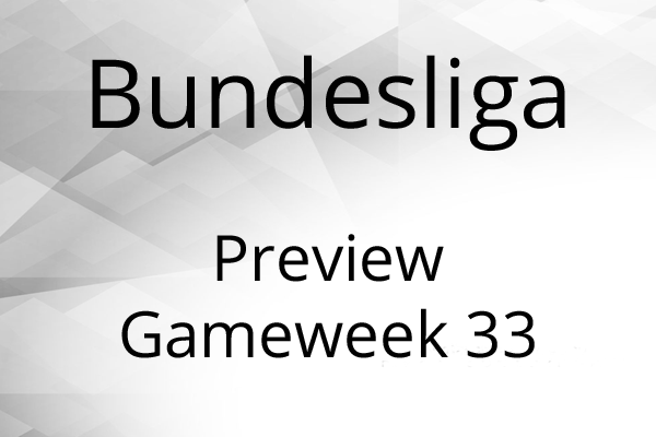 Preview Gameweek 33 Bundesliga
